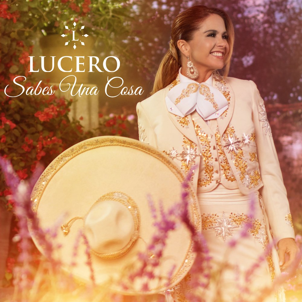 LUCERO SABES UNA COSA SINGLE 2021